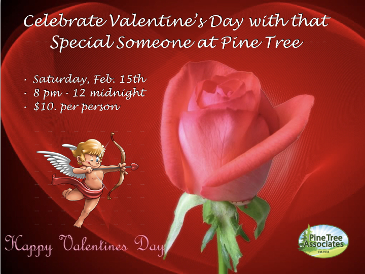 Pine Tree Valentine's Day Dance Party. Feb 15, 2020 at 8 PM.